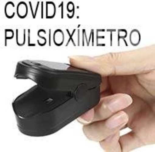 COVID - OXÍMETRO DE PULSO o PULSIOXÍMETRO