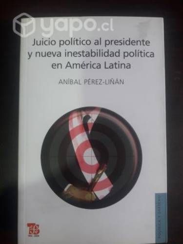 Juicio Político Al Presidente Y Nueva Estabilidad