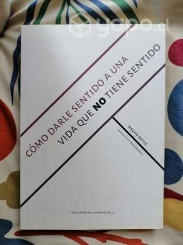 Cómo darle sentido a una vida que no tiene sentido