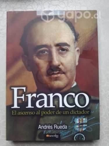 Franco, El Ascenso Al Poder De Un Dictador