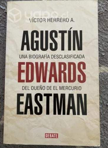 Agustín Edwards Eastman: biografía desclasificada