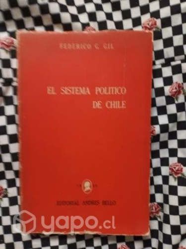 El sistema político de Chile de Federico G. Gil