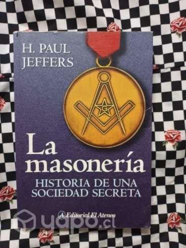 La masonería: Historia de una sociedad secreta de