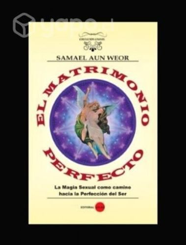 El matrimonio perfecto - Samael Aun Weor (NUEVO)