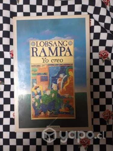 Yo creo de Lobsang Rampa. 207 páginas. Editorial: