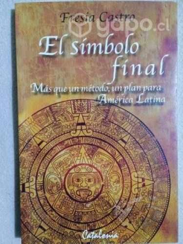 El símbolo final. Fresia Castro.