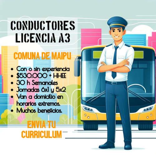 CHOFERES TRANSPORTE PUBLICO LICENCIA A3 SIN EXPERIENCIA 30HRS $530 + HHEE