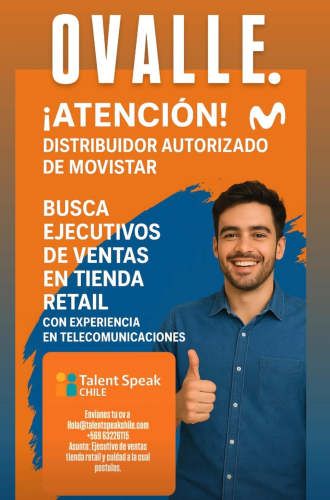 Ovalle - buscamos ejecutivos de venta en tienda retail-con experiencia comprobable de servicios y productos de telecomunicaciones.