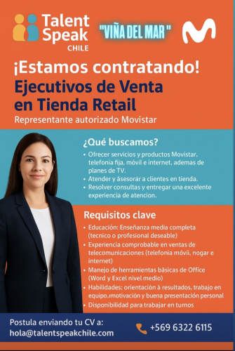 Viña del Mar buscamos ejecutivos de venta en tienda retail-con experiencia comprobable en telecomunicaciones.