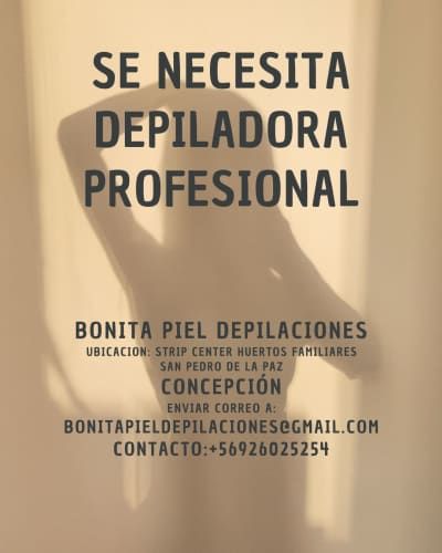 SE NECESITA DEPILADORA PARA LOCAL SAN PEDRO DE LA PAZ