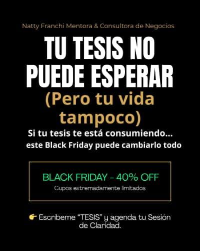 EXTENDIMOS BLACK FRIDAY – 40% OFF en tu TESIS | Diciembre 2025 | Cupos Limitados
