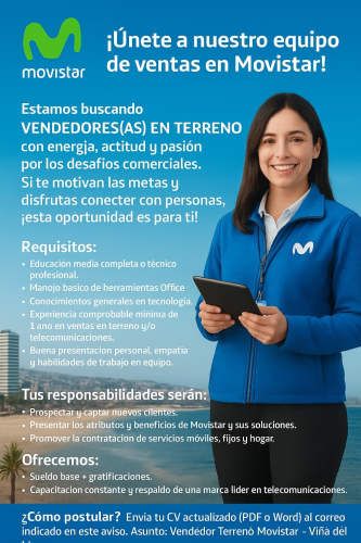 Viña del Mar  buscamos ejecutivos de ventas en terreno para unirse a nuestro equipo Movistar