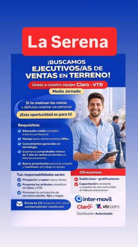 La Serena buscamos ejecutivos de ventas en terreno para unirse a nuestro equipo Claro - Vtr