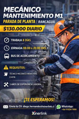 Mecánico Mantenimiento Parada de Planta Rancagua  $130.000 Diario